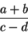 \begin{displaymath}\frac{a+b}{c-d}
\end{displaymath}